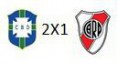 Brasil 2 x 1 River Plate